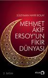 Mehmet Akif Ersoy'un Fikir D&uuml;nyası