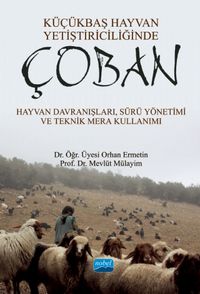 Küçükbaş Hayvan Yetiştiriciliğinde Çoban &  Hayvan Davranışları, Sürü Yönetimi ve Teknik Mera Kullanımı