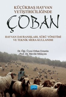 Küçükbaş Hayvan Yetiştiriciliğinde Çoban &  Hayvan Davranışları, Sürü Yönetimi ve Teknik Mera Kullanımı