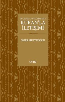 Bugünün Müslümanının Kur'an'la İletişimi