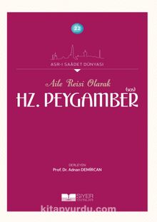 Aile Reisi Olarak Hz. Peygamber (Sas) - Kolektif