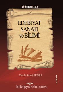 Edebiyat Sanatı ve Bilimi - İsmail Çetişli