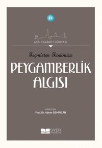 Geşmişten Günümüze Peygamberlik Algısı