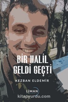 Bir Halil Geldi Geçti - Kezban Eldemir