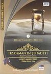 Hz. Osman'ın Şehadeti (radiallahu anh) / Kıyamet Alemetleri Serisi-2