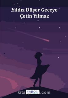 Yıldız Düşer Geceye - Çetin Yılmaz