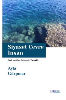 Siyaset Çevre İnsan - Ayla Gürpınar