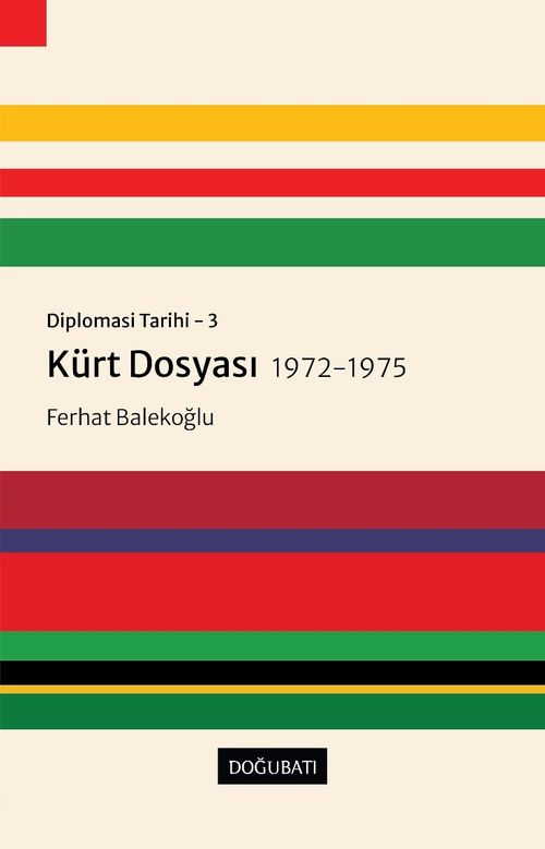 Diplomasi Tarihi 3 / Kürt Dosyası (1972-1975)