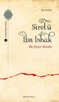 Sîretü İbn İshak & İlk Siyer Kitabı