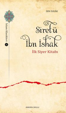 Sîretü İbn İshak & İlk Siyer Kitabı