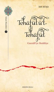 Tehafütüt-Tehafüt & Gazzalî'ye Reddiye