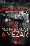 M&uuml;nih'e Kadar 6 Mezar