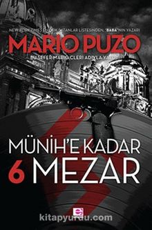 Münih'e Kadar 6 Mezar - Mario Puzo