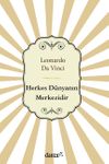 Herkes D&uuml;nyanın Merkezidir