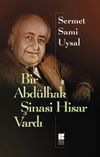 Bir Abd&uuml;lhak Şinasi Hisar Vardı