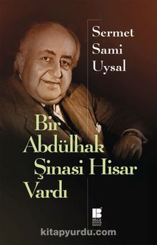 Bir Abdülhak Şinasi Hisar Vardı - Sermet Sami Uysal