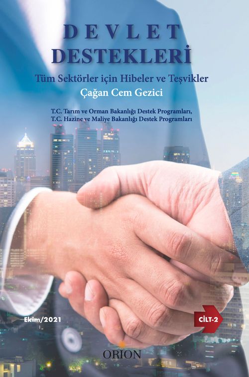 Devlet Destekleri (Cilt 2) & Tüm Sektörler için Hibeler ve Teşvikler