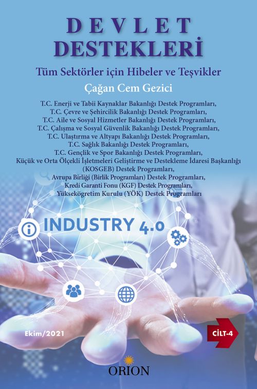 Devlet Destekleri (Cilt 4) & Tüm Sektörler için Hibeler ve Teşvikler