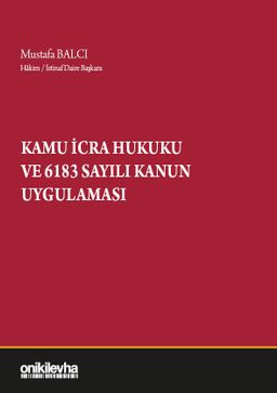 Kamu İcra Hukuku ve 6183 Sayılı Kanun Uygulaması