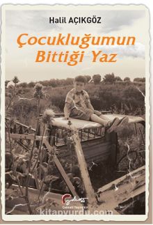 Çocukluğumun Bittiği Yaz - Halil Açıkgöz