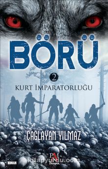 Börü 2 / Kurt İmparatorluğu - Çağlayan Yılmaz