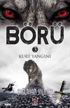 B&ouml;r&uuml; 3 / Kurt Yangını