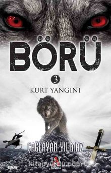 Börü 3 / Kurt Yangını - Çağlayan Yılmaz