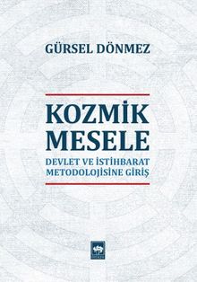Kozmik Mesele & Devlet ve İstihbarat Metodolojisine Giriş