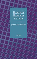 Hakikat Hareket ve İnşa