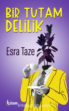Bir Tutam Delilik - Esra Taze