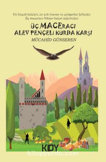 Üç Maceracı Alev Pençeli Kurda Karşı - Mücahid Günseren