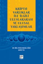 Kripto Varlıklar İle İlgili Uluslararası ve Ulusal Yaklaşımlar