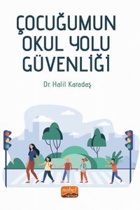 Çocuğumun Okul Yolu Güvenliği