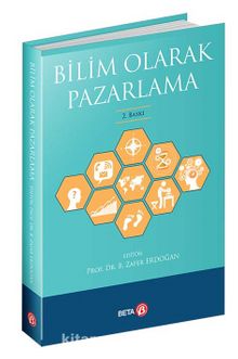 Bilim Olarak Pazarlama - Prof. Dr. B. Zafer Erdoğan