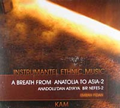 A Breath From Anatolia to Asia -2 & Anadolu'dan Asya'ya Bir Nefes -2