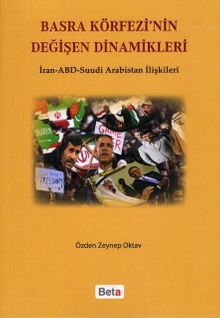 Basra Körfezinin Değişen Dinamikleri & İran-ABD-Suudi Arabistan İlişkileri