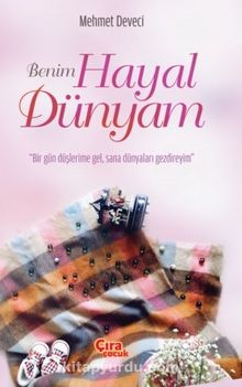 Benim Hayal Dünyam - Mehmet Deveci