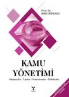 Kamu Y&ouml;netimi & D&uuml;ş&uuml;nceler - Yapılar - Fonksiyonlar - Politikalar