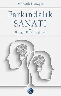 Farkındalık Sanatı & Duygu Dili Değişimi