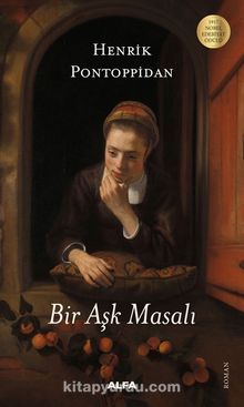 Bir Aşk Masalı - Henrik Pontoppidan
