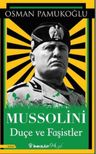 Mussolini &amp; Duçe ve Faşistler