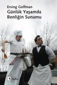 Günlük Yaşamda Benliğin Sunumu