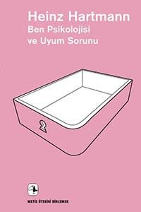 Ben Psikolojisi ve Uyum Sorunu