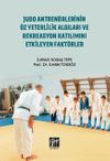 Judo Antren&ouml;rlerinin &Ouml;z Yeterlilik Algıları ve Rekreasyon Katılımını Etkileyen Fakt&ouml;rler