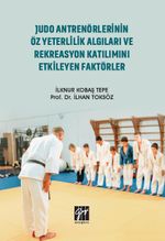 Judo Antrenörlerinin Öz Yeterlilik Algıları ve Rekreasyon Katılımını Etkileyen Faktörler