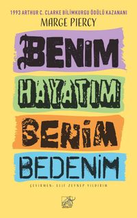 Benim Hayatım Benim Bedenim 