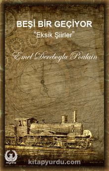 Beşi Bir Geçiyor & Eksik Şiirler - Emel Dereboylu Poulain