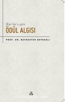 Kur’an’a Göre Ödül Algısı - Prof. Dr. Bayraktar Bayraklı