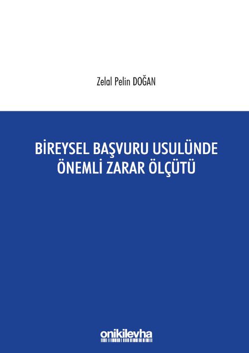 Bireysel Başvuru Usulünde Önemli Zarar Ölçütü