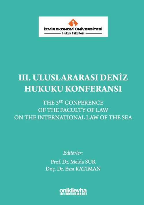 İzmir Ekonomi Üniversitesi Hukuk Fakültesi III. Uluslararası Deniz Hukuku Konferansı